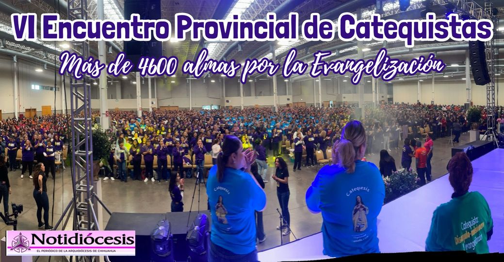 VI ENCUENTRO PROVINCIAL DE CATEQUISTAS DE TODO EL ESTADO