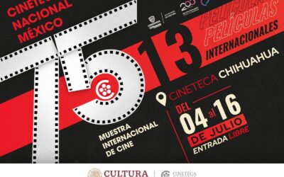 LLEGA LA 75 MUESTRA INTERNACIONAL DE CINE A LA CINETECA CHIHUAHUA