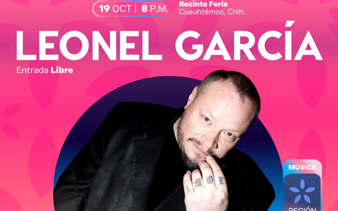 CONCIERTO DE LEONEL GARCIA  ENCABEZA  ESPECTACULOS DE FICH EN CUAUHTEMOC.